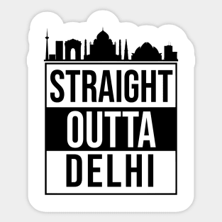 Straight Outta Delhi India Sticker